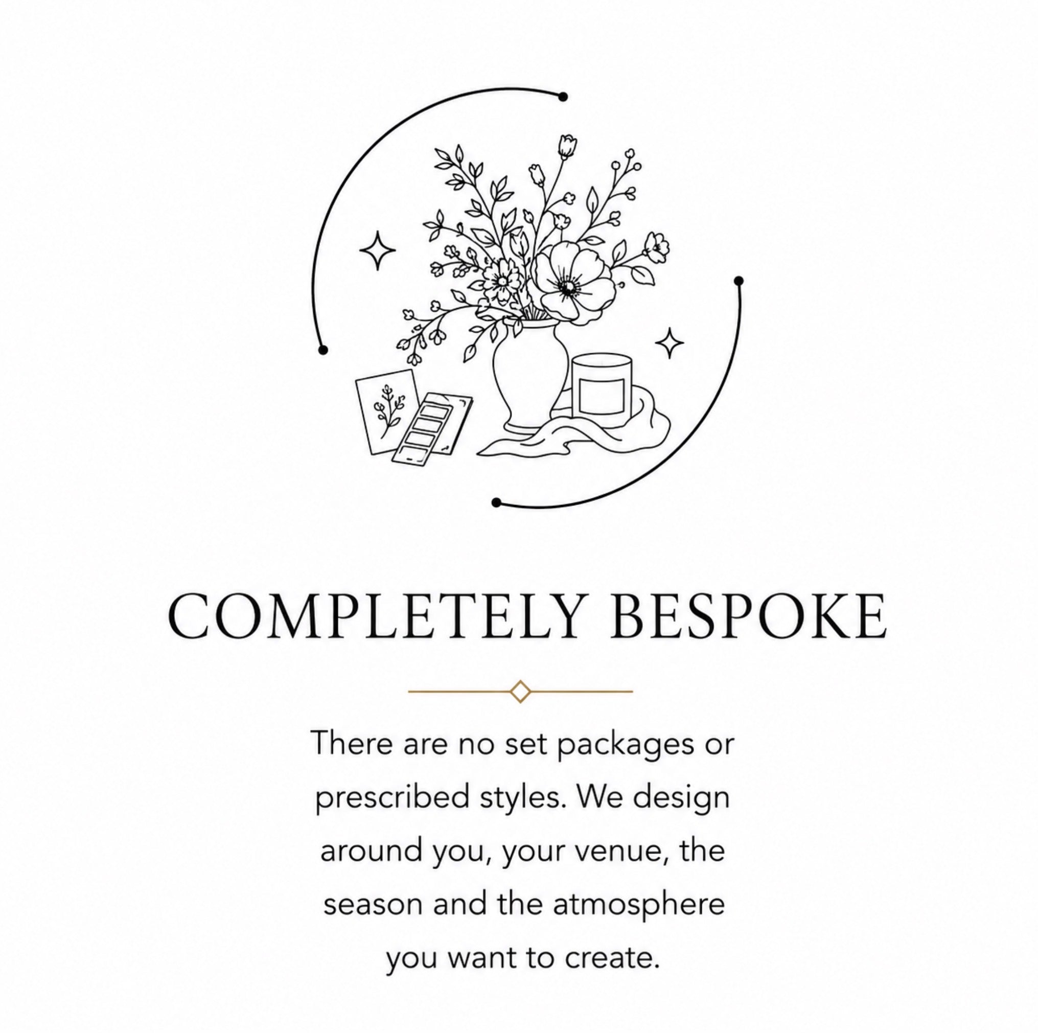 A promotional graphic with a black line-art illustration of a floral arrangement in a vase, a small card, and a cup inside a curved decorative frame. Below the illustration, the text reads 'COMPLETENLY BESPOKE' and additional descriptive copy about custom event design packages and styles.